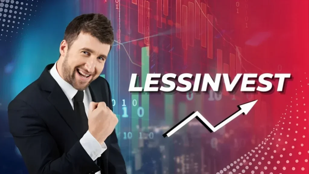 LessInvest: A Revolutionary Approach to Investing