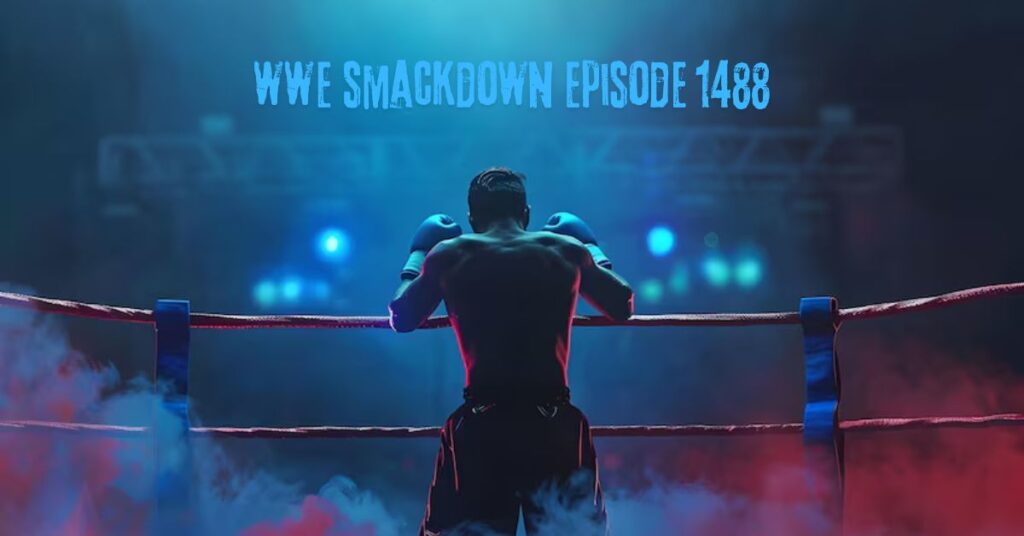 WWE SmackDown Episode 1491: Full Results, Highlights, and Analysis