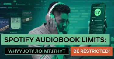 Understanding Spotify Audiobook Limit